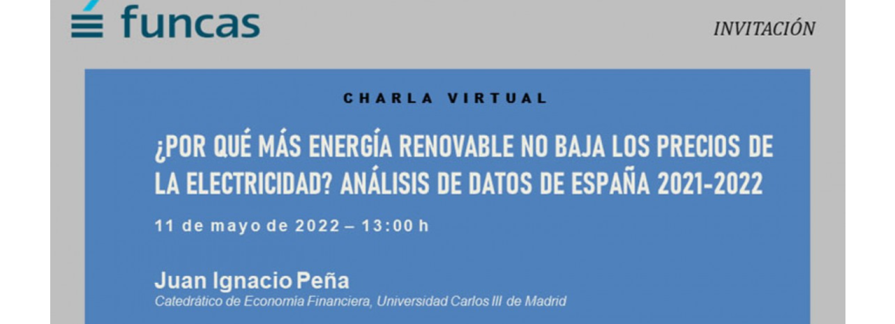 Juan Ignacio Peña analiza el efecto de las inversiones en renovables sobre el precio de la energía